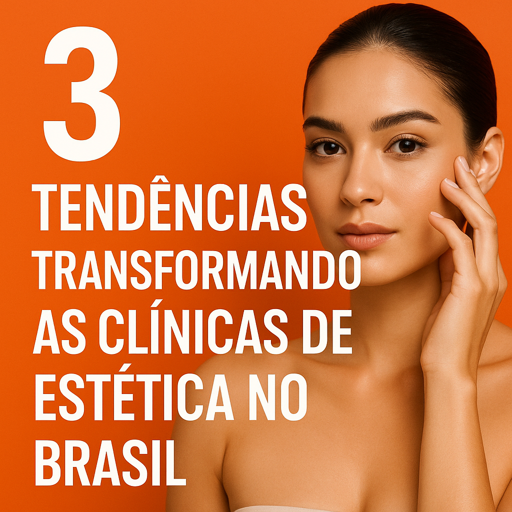 No momento, você está visualizando 3 Tendências que Estão Transformando as Clínicas de Estética no Brasil Agora
